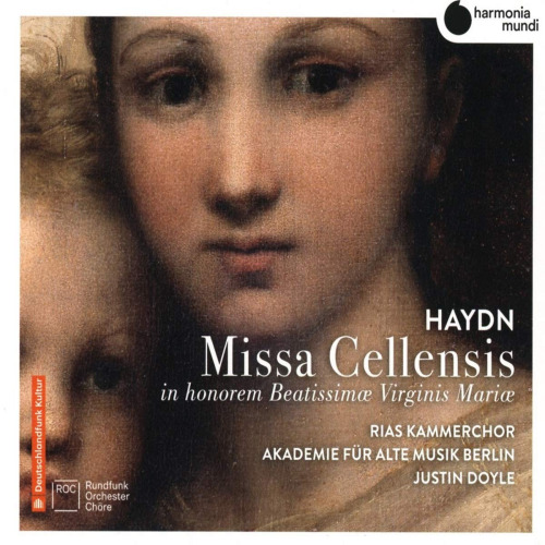RIAS KAMMERCHOR / AKADEMIE FUR ALTE MUSIK BERLIN / JUSTIN DOYLE - HAYDN - MISSA CELLENSISRIAS KAMMERCHOR - AKADEMIE FUR ALTE MUSIK BERLIN - JUSTIN DOYLE - HAYDN - MISSA CELLENSIS.jpg